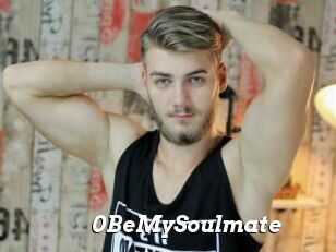 0BeMySoulmate