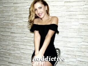 Aaddictive