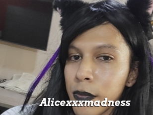 Alicexxxmadness