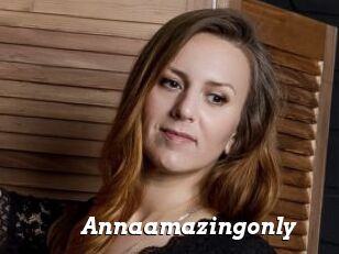 Annaamazingonly