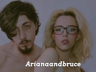 Arianaandbruce