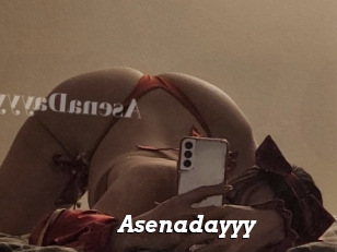 Asenadayyy