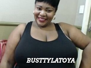 BUSTTYLATOYA