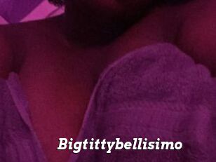 Bigtittybellisimo