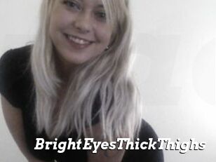 BrightEyesThickThighs