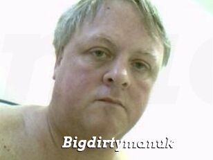 Bigdirtymanuk