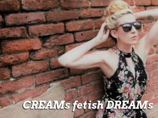 CREAMs_fetish_DREAMs