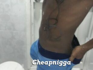 Cheapnigga