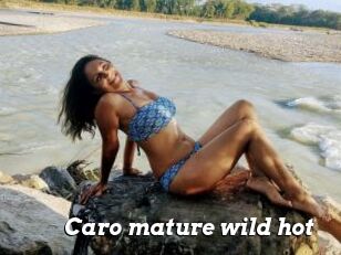 Caro_mature_wild_hot