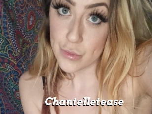 Chantelletease