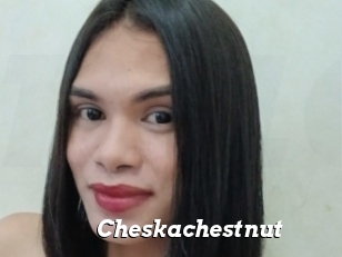 Cheskachestnut