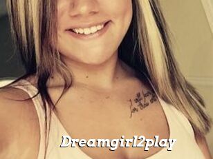 Dreamgirl2play