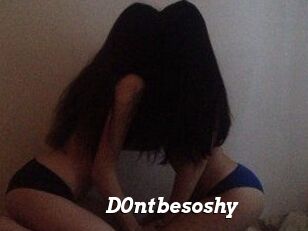 D0ntbesoshy