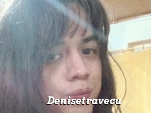 Denisetravecu