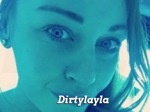 Dirtylayla