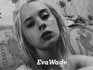 EvaWade