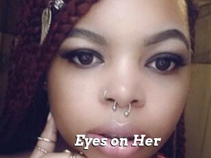 Eyes_on_Her