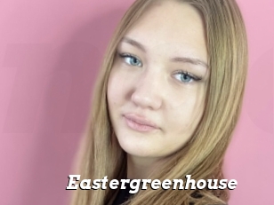 Eastergreenhouse