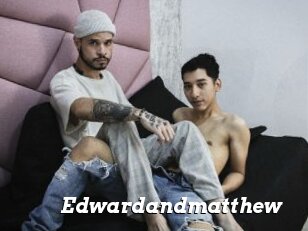 Edwardandmatthew