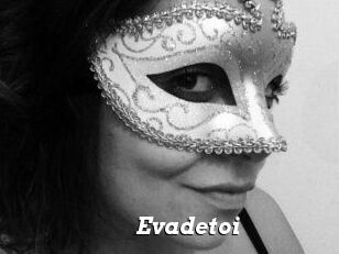 Evadetoi