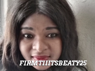 FIRMTIIITSBEATY25