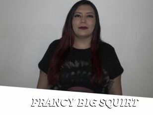 FRANCY_BIG_SQUIRT