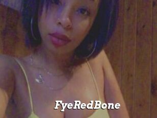 FyeRedBone