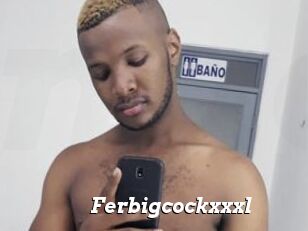 Ferbigcockxxxl