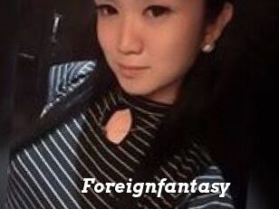 Foreignfantasy