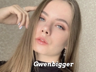 Gwenbigger