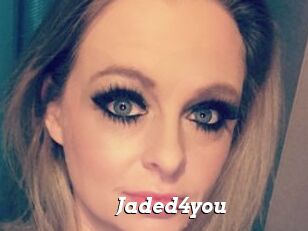 Jaded4you