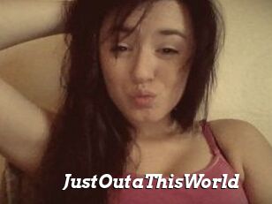 JustOutaThisWorld