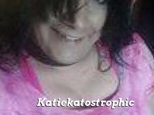 Katiekatostrophic