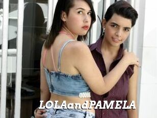 LOLAandPAMELA