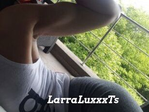 LarraLuxxxTs