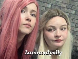 Lanaandpolly