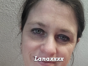 Lanaxxxx