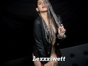 Lexxxiwett