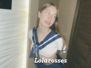 Lolarosses