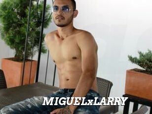 MIGUELxLARRY