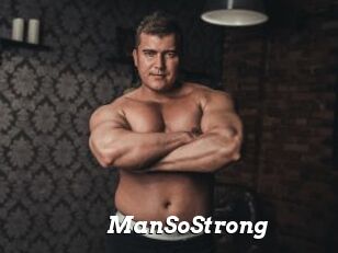 ManSoStrong