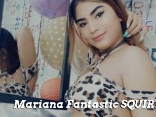 Mariana_Fantastic_SQUIRT