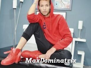 MaxDominatrix