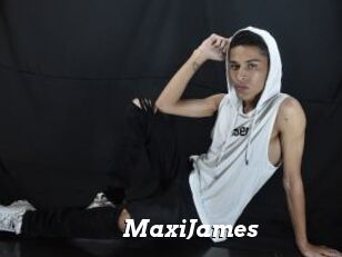 MaxiJames