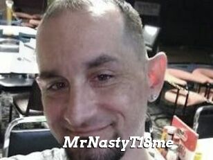 MrNastyT18me