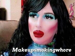 Makeupsmokingwhore