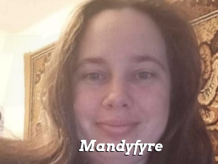 Mandyfyre