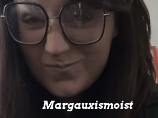 Margauxismoist