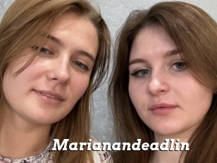 Marianandeadlin