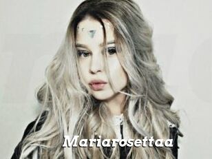 Mariarosettaa